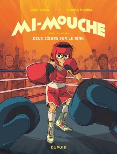 Deux soeurs sur le ring T.03 : Mi-Mouche
