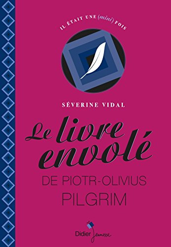 Le Livre envolé de Piotr-Olivius Pilgrim